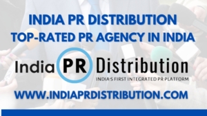 India PR Distribution - The Top Rated PR Agency in India